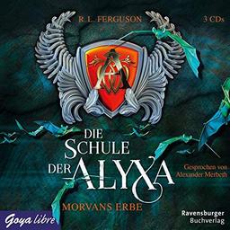 Die Schule der Alyxa. Morvans Erbe