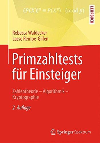 Primzahltests für Einsteiger: Zahlentheorie - Algorithmik - Kryptographie