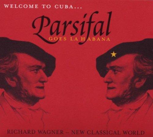 Parsifal Goes la Habana-Wagner