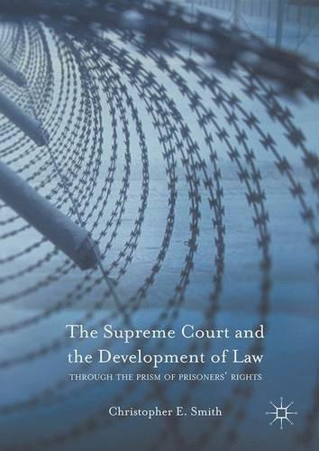 The Supreme Court and the Development of Law: Through the Prism of Prisoners' Rights