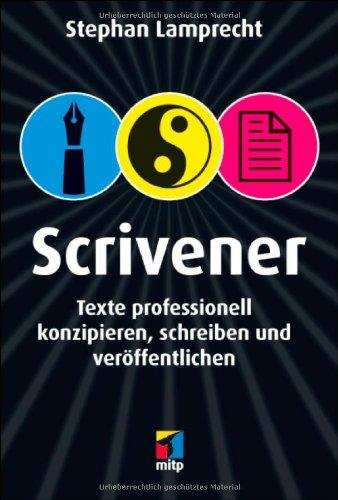 Scrivener: Recherchieren, konzipieren, schreiben (mitp Anwendungen)