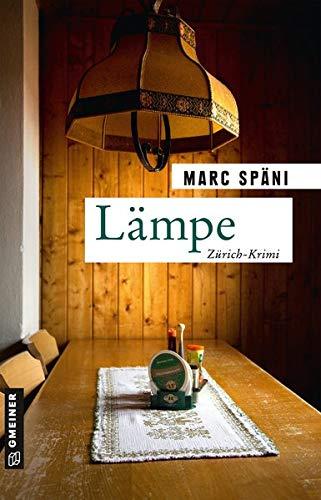 Lämpe: Kriminalroman (Kommissar Pascal Felber) (Kriminalromane im GMEINER-Verlag)