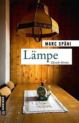 Lämpe: Kriminalroman (Kommissar Pascal Felber) (Kriminalromane im GMEINER-Verlag)