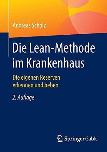 Die Lean-Methode im Krankenhaus: Die eigenen Reserven erkennen und heben