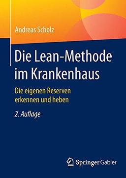 Die Lean-Methode im Krankenhaus: Die eigenen Reserven erkennen und heben