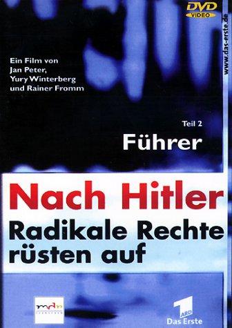 Nach Hitler - Radikale Rechte rüsten auf, Teil 2: Führer