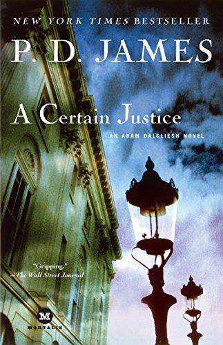 A Certain Justice: An Adam Dalgliesh Novel