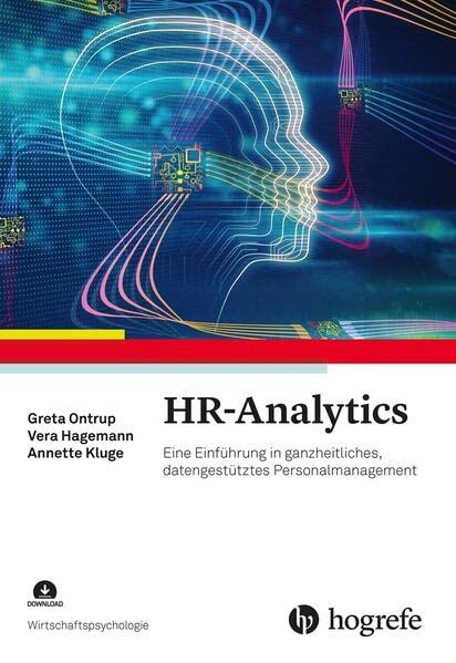 HR-Analytics: Eine Einführung in ganzheitliches, datengestütztes Personalmanagement (Wirtschaftspsychologie)