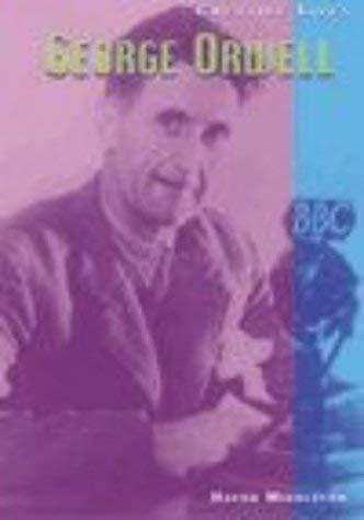 Creative Lives: George Orwell Paperback