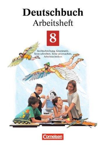 Deutschbuch - Gymnasium - Allgemeine Ausgabe/Bisherige Fassung: Deutschbuch, Erweiterte Ausgabe. 8. Schuljahr, Arbeitsheft