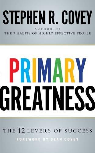 Primary Greatness: The 12 Levers of Success