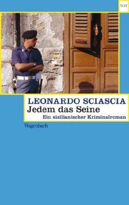 Jedem das Seine: Ein sizilianischer Kriminalroman