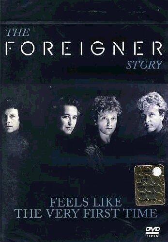 Foreigner - The Foreigner Story: Feels Like the Very First Time