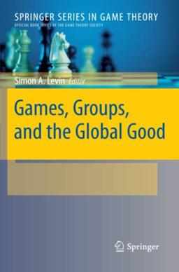 Games, Groups, and the Global Good (Springer Series in Game Theory)