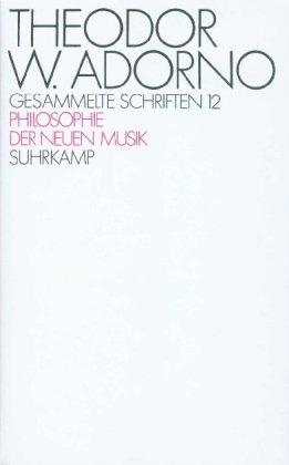 Gesammelte Schriften, Ln, Bd.12, Philosophie der neuen Musik