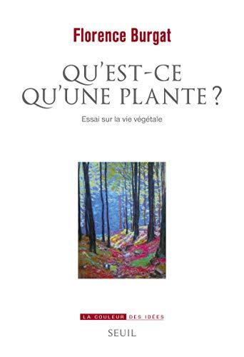 Qu'est-ce qu'une plante ? : essai sur la vie végétale