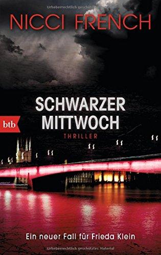 Schwarzer Mittwoch: Thriller (Psychologin Frieda Klein als Ermittlerin, Band 3)