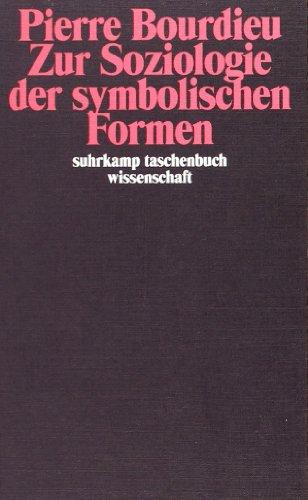 Zur Soziologie der symbolischen Formen (suhrkamp taschenbuch wissenschaft)