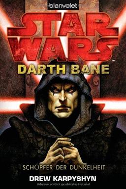 Star Wars(TM) - Darth Bane: Schöpfer der Dunkelheit