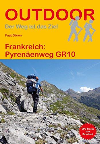 Frankreich: Pyrenäenweg GR10 (Der Weg ist das Ziel)