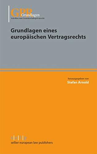 Grundlagen eines europäischen Vertragsrechts