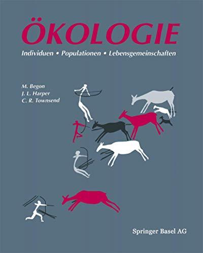 Ökologie - Individuen, Populationen und Lebensgemeinschaften