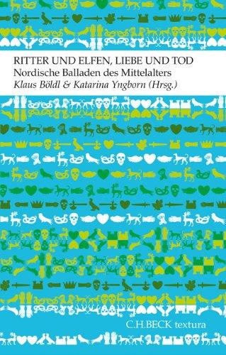 Ritter und Elfen, Liebe und Tod: Nordische Balladen des Mittelalters