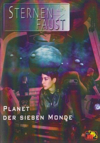 Sternenfaust 02 - Planet der sieben Monde