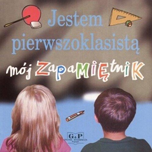 Jestem Pierwszoklasista Moj Zapamietnik