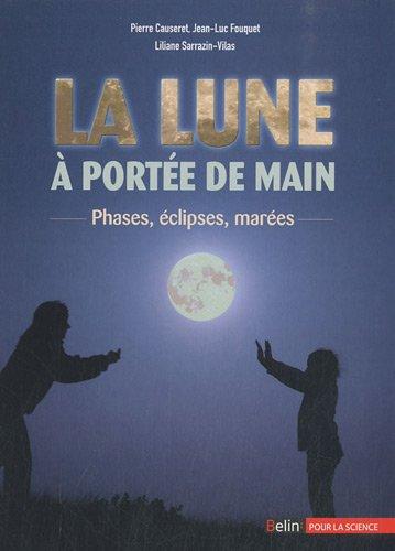 La Lune à portée de main : phases, éclipses, marées