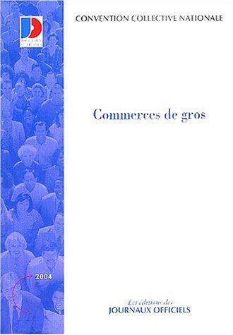 Commerces de gros: Convention collective nationale du 23 juin 1970