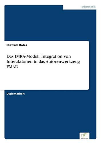 Das IMRA-Modell: Integration von Interaktionen in das Autorenwerkzeug FMAD