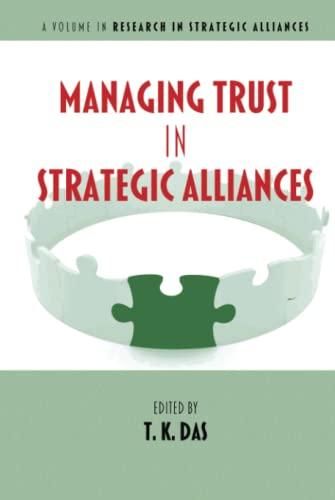 Managing Trust in Strategic Alliances (Research in Strategic Alliances)