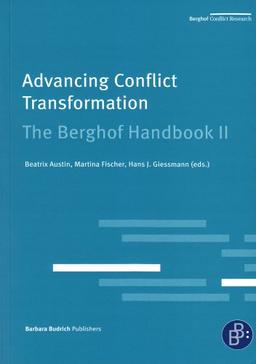 Advancing Conflict Transformation. The Berghof Handbook II: The Berghof Handbook - Volume II (The Berghof Conflict Research)