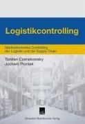 Logistikcontrolling. Marktorientiertes Controlling der Logistik und der Supply Chain