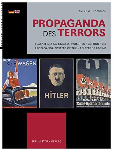 Propaganda des Terrors: Plakate des NS-Staates zwischen 1933 und 1945 - Propaganda Posters of the Nazi Terror Regime