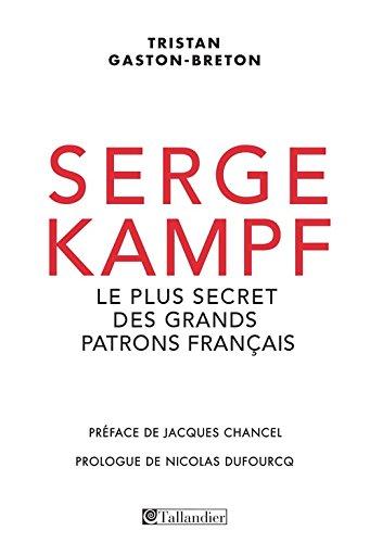 Serge Kampf. Le plus secret des grands patrons français