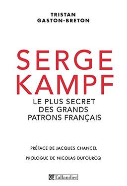 Serge Kampf. Le plus secret des grands patrons français