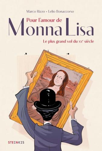 Pour l'amour de Monna Lisa : le plus grand vol du XXe siècle