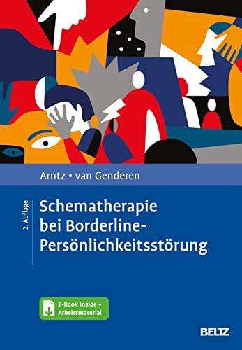 Schematherapie bei Borderline-Persönlichkeitsstörung: Mit E-Book inside und Arbeitsmaterial