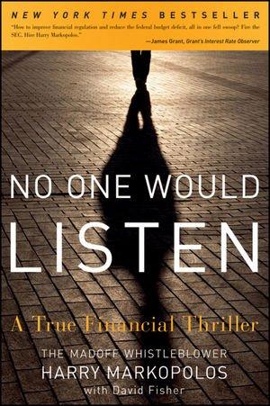 No One Would Listen: A True Financial Thriller