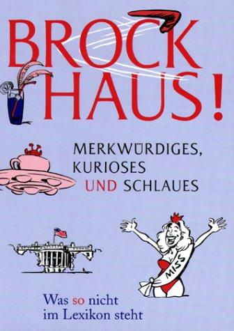 Brockhaus! Merkwürdiges, Kurioses und Schlaues