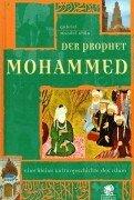 Der Prophet Mohammed. Eine kleine Kulturgeschichte des Islam