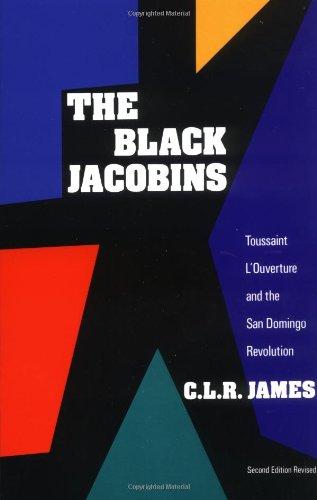 The Black Jacobins: Toussaint L'Ouverture and the San Domingo Revolution (Vintage)