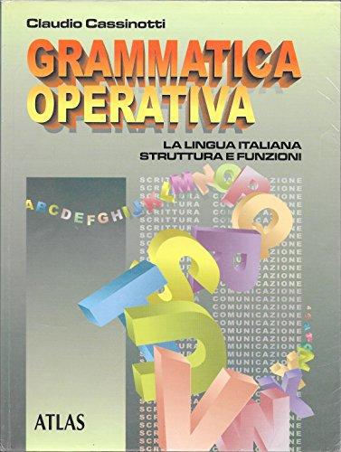 Grammatica operativa. Per le Scuole superiori