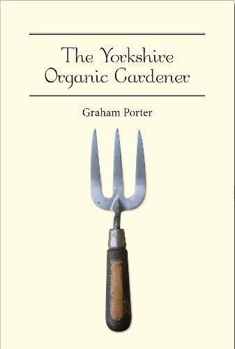 The Organic Yorkshire Gardener