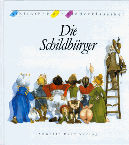 Die Schildbürger. ( Ab 8 J.)