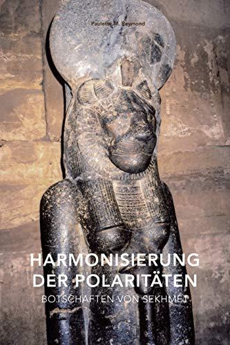 Harmonisierung der Polaritäten: Botschaften von Sekhmet