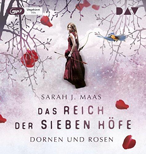 Das Reich der Sieben Höfe - Teil 1: Dornen und Rosen: Ungekürzte Lesung (2 mp3-CDs)