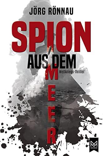 Spion aus dem Meer: Weltkriegs-Thriller